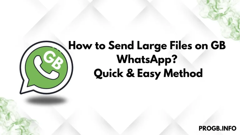 How to Send Large Files on GB WhatsApp Quick & Easy Method